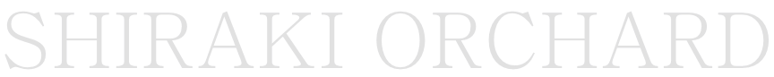 SHIRAKI ORCHARD